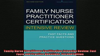 Free PDF Downlaod  Family Nurse Practitioner Certification Intensive Review Fast Facts and Practice  BOOK ONLINE