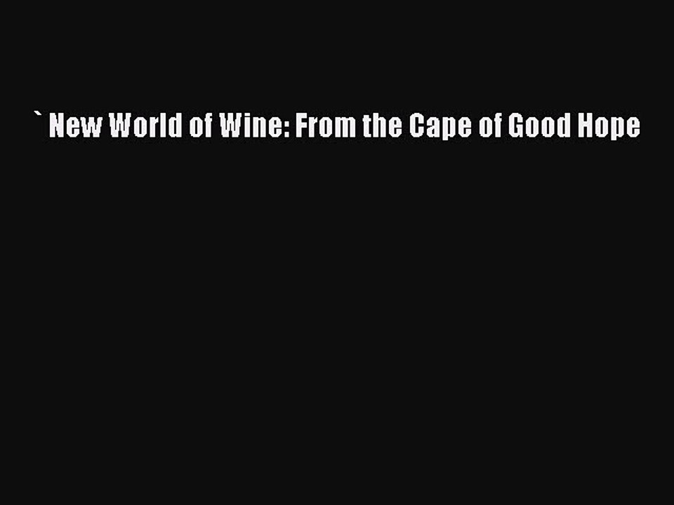 Read ` New World of Wine: From the Cape of Good Hope Ebook Free
