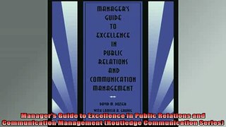 READ FREE Ebooks  Managers Guide to Excellence in Public Relations and Communication Management Routledge Free Online