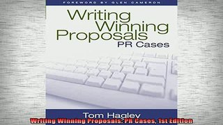 FREE EBOOK ONLINE  Writing Winning Proposals PR Cases 1st Edition Online Free
