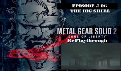 Metal Gear Solid 2 - Sons of Liberty RePlaythrough [06/28]