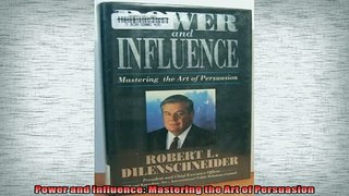 READ book  Power and Influence Mastering the Art of Persuasion Full Free