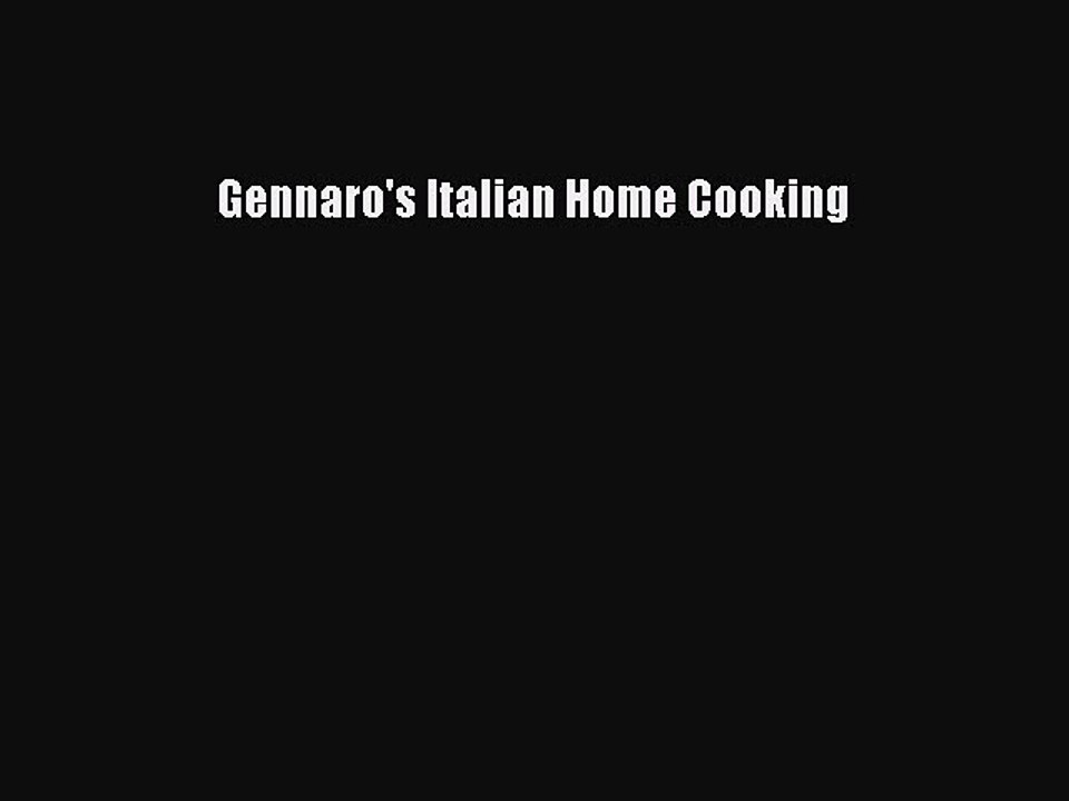 Download Gennaro's Italian Home Cooking PDF Online