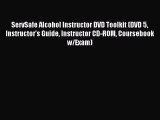Read ServSafe Alcohol Instructor DVD Toolkit (DVD 5 Instructor's Guide Instructor CD-ROM Coursebook
