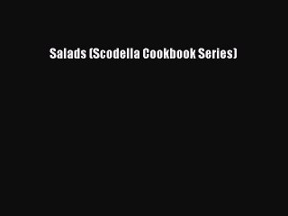 Read Salads (Scodella Cookbook Series) Ebook Free