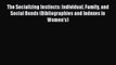 Read The Socializing Instincts: Individual Family and Social Bonds (Bibliographies and Indexes