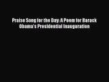 Download Praise Song for the Day: A Poem for Barack Obama's Presidential Inauguration  Read