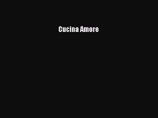 Read Cucina Amore Ebook Free