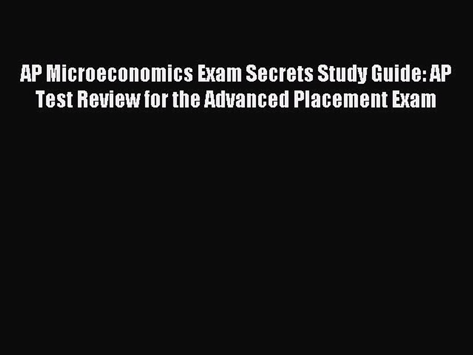 Read AP Microeconomics Exam Secrets Study Guide: AP Test Review for the Advanced Placement