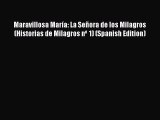 [PDF] Maravillosa María: La Señora de los Milagros (Historias de Milagros nº 1) (Spanish Edition)