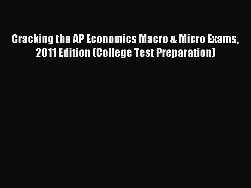 Download Cracking the AP Economics Macro & Micro Exams 2011 Edition (College Test Preparation)