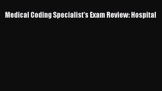 Read Medical Coding Specialist's Exam Review: Hospital Ebook Free