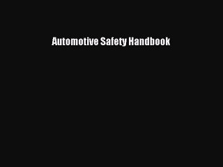 Read Automotive Safety Handbook Ebook Free