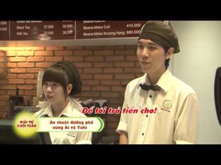 Ảo thuật đường phố với Ai và Yiki - Cafe, Tiền và Đường