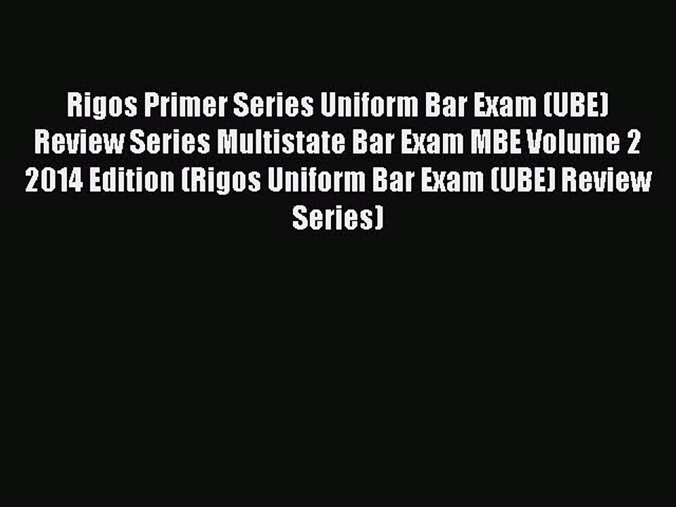 Read Rigos Primer Series Uniform Bar Exam (UBE) Review Series Multistate Bar Exam MBE Volume