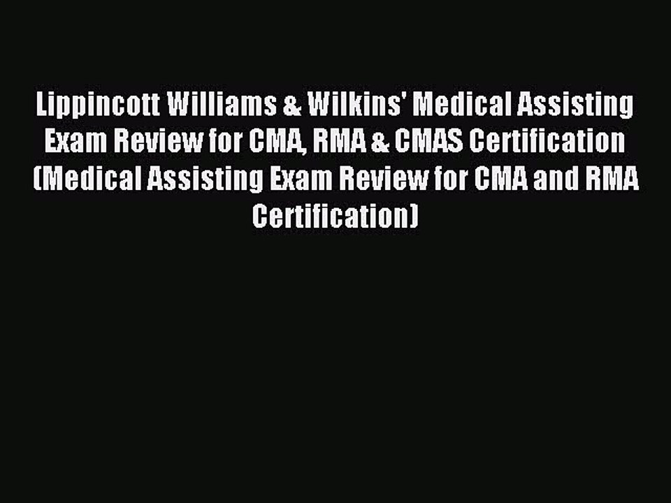 Download Lippincott Williams & Wilkins' Medical Assisting Exam Review for CMA RMA & CMAS Certification