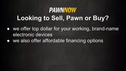Pawning Electronics - Pawn Now