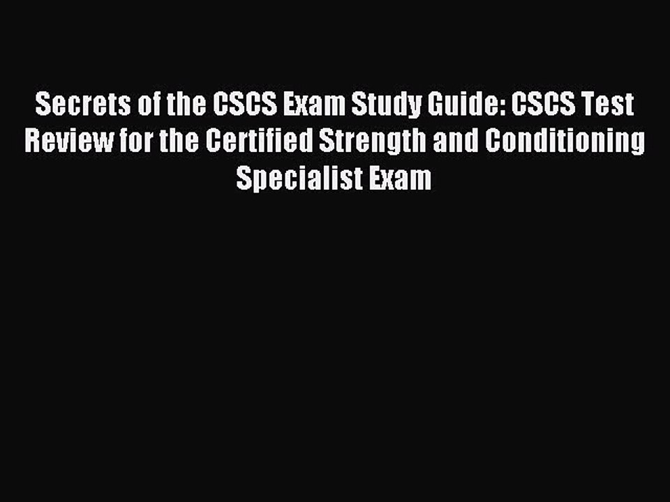 Read Secrets of the CSCS Exam Study Guide: CSCS Test Review for the Certified Strength and