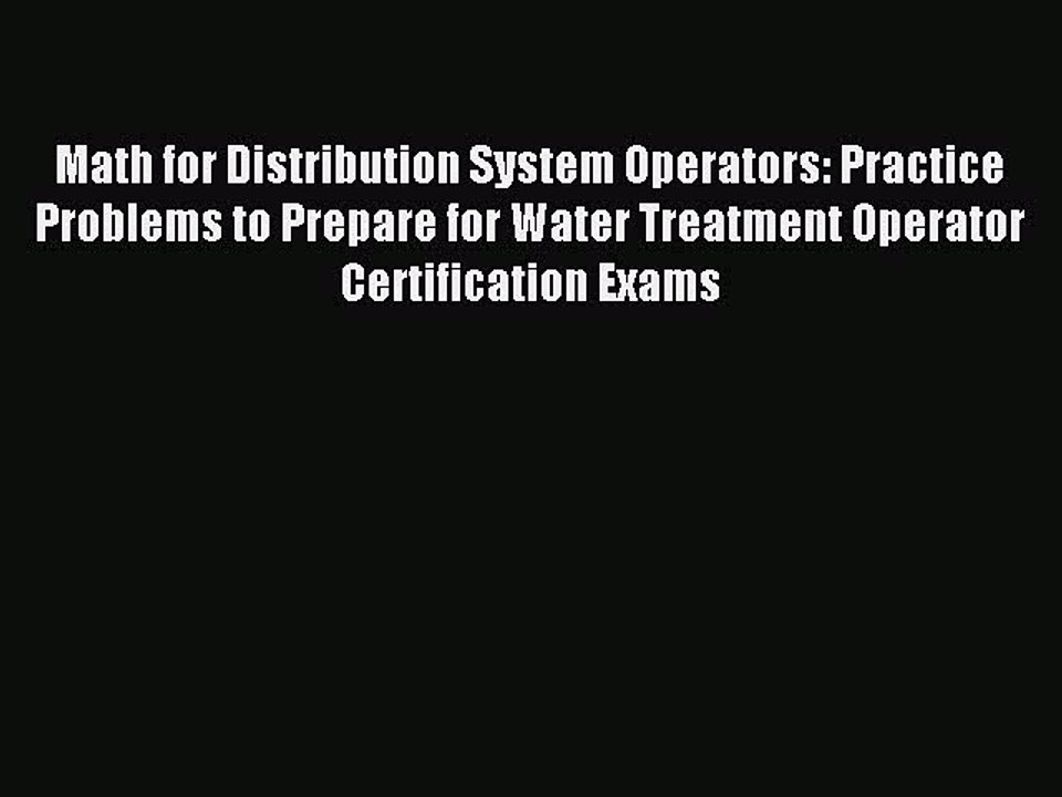 Read Math for Distribution System Operators: Practice Problems to Prepare for Water Treatment