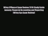 Read Wiley CPAexcel Exam Review 2016 Study Guide January: Financial Accounting and Reporting