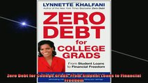 READ book  Zero Debt for College Grads From Student Loans to Financial Freedom Full Free