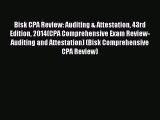 Read Bisk CPA Review: Auditing & Attestation 43rd Edition 2014(CPA Comprehensive Exam Review-