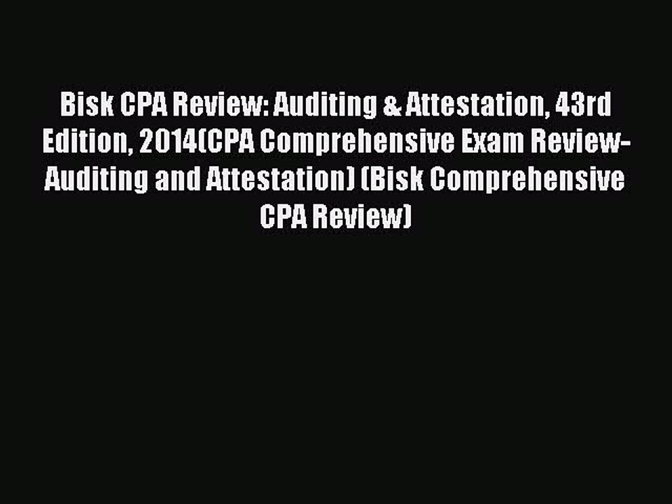 Read Bisk CPA Review: Auditing & Attestation 43rd Edition 2014(CPA Comprehensive Exam Review-