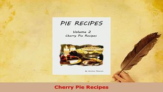 PDF  Cherry Pie Recipes Download Online