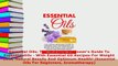 PDF  Essential Oils The Ultimate Beginners Guide To Essential Oils  With Essential Oil Free Books