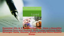 PDF  Essential Oils  5 Beautifying Tips Have a Beautiful Glowing Face and Radiant Skin Long Free Books