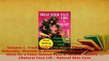 PDF  Volume 1 Treat Your Face Like a Salad Skin Care Naturally WrinkleBlemishFree Recipes  EBook