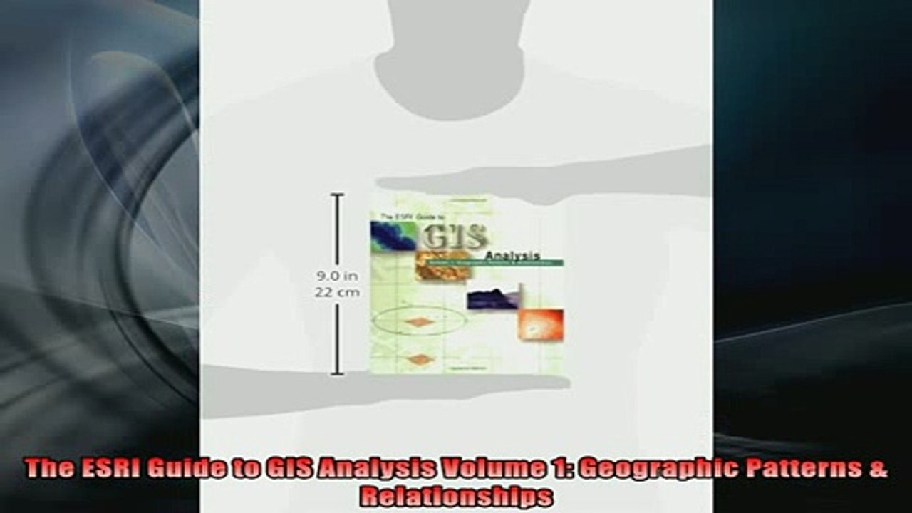 READ book  The ESRI Guide to GIS Analysis Volume 1 Geographic Patterns  Relationships Full Free