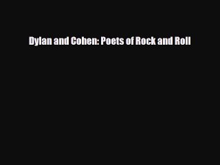 [PDF] Dylan and Cohen: Poets of Rock and Roll Download Online