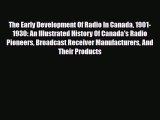 [PDF] The Early Development Of Radio In Canada 1901-1930: An Illustrated History Of Canada's