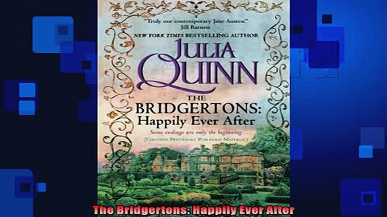 READ THE NEW BOOK   The Bridgertons Happily Ever After  BOOK ONLINE