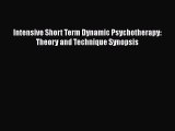 Read Intensive Short Term Dynamic Psychotherapy: Theory and Technique Synopsis PDF Free