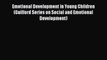 Read Emotional Development in Young Children (Guilford Series on Social and Emotional Development)