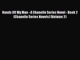 [PDF] Hands Off My Man - A Chanelle Series Novel - Book 2 (Chanelle Series Novels) (Volume