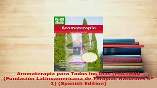 PDF  Aromaterapia para Todos los Días FULTENA Fundación Latinoamericana de Terapias Naturales  EBook