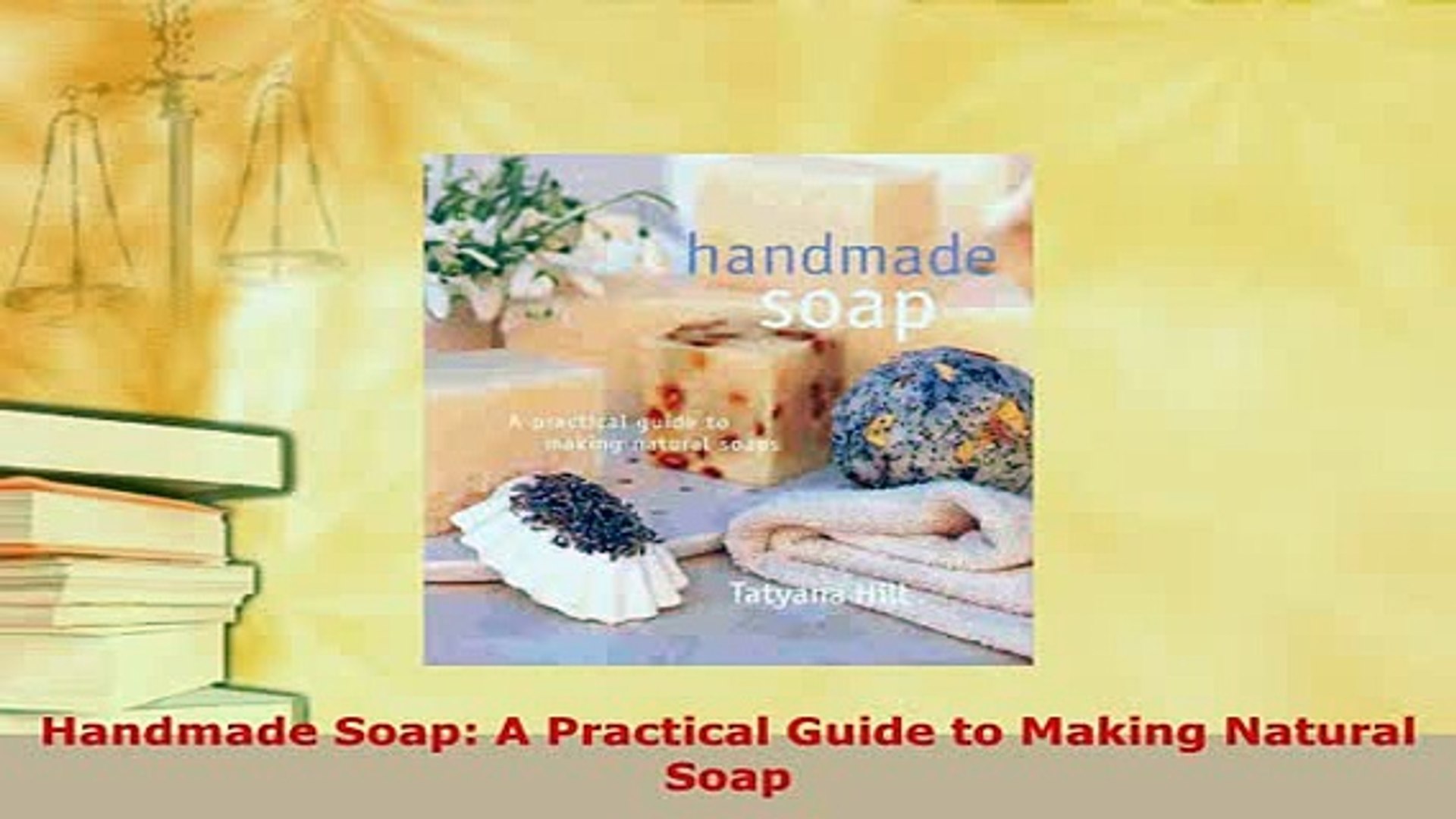 ⁣PDF  Handmade Soap A Practical Guide to Making Natural Soap  Read Online