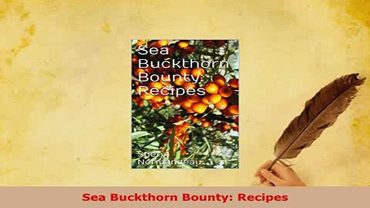 PDF  Sea Buckthorn Bounty Recipes Read Full Ebook