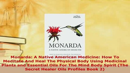 PDF  Monarda A Native American Medicine How To Meditate And Heal The Physical Body Using Free Books