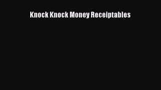 Download Knock Knock Money Receiptables PDF Free