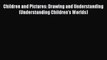 [Read PDF] Children and Pictures: Drawing and Understanding (Understanding Children's Worlds)