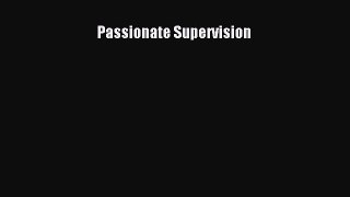 [PDF] Passionate Supervision Download Full Ebook