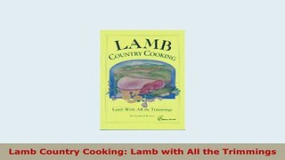 PDF  Lamb Country Cooking Lamb with All the Trimmings Read Full Ebook