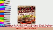 PDF  Pork Mastery 24 Delicious Pork Recipes Pork Recipes Pork Cookbooks meat cookbook Meat PDF Full Ebook