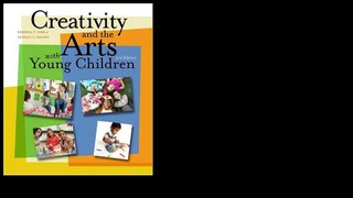 Creativity and the Arts with Young Children by Rebecca Isbell