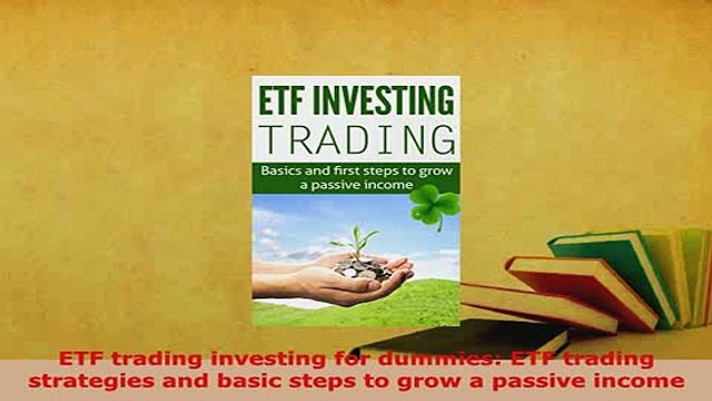 PDF ETF trading investing for dummies ETF trading strategies and basic steps to grow a Download Online