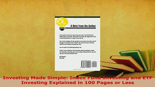 PDF Investing Made Simple Index Fund Investing and ETF Investing Explained in 100 Pages or Download Full Ebook